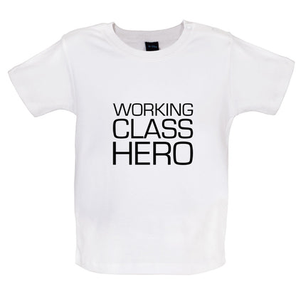 Working Class Hero Baby T Shirt