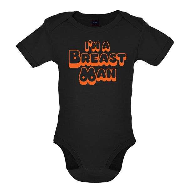 I'm A Breast Man Baby T Shirt