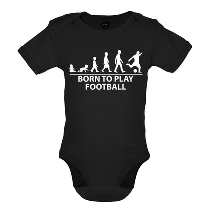 Born To play Football Baby T Shirt