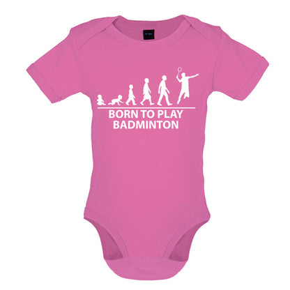 Born to play Badminton Baby T Shirt