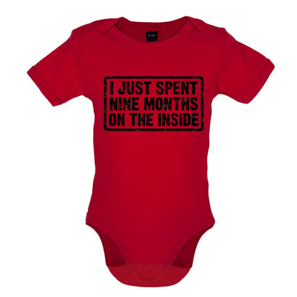 I just spent nine months on the inside Baby T Shirt