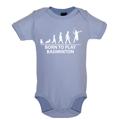 Born to play Badminton Baby T Shirt