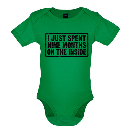 I just spent nine months on the inside Baby T Shirt