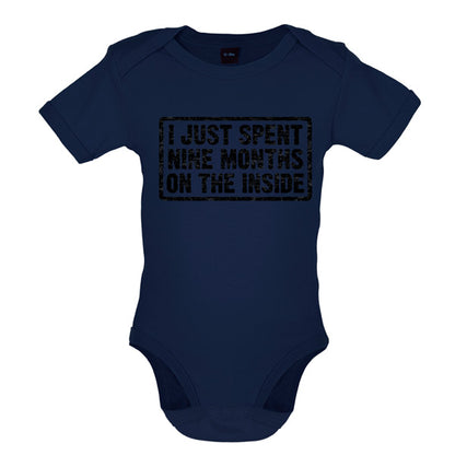 I just spent nine months on the inside Baby T Shirt