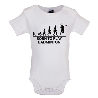 Born to play Badminton Baby T Shirt