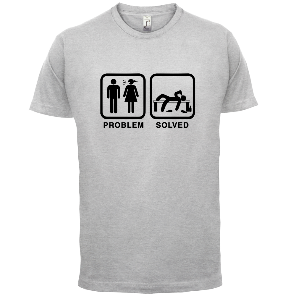 Problem Solved Drunk  T Shirt