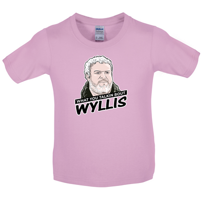 What You Talkin' Wyllis Kids T Shirt