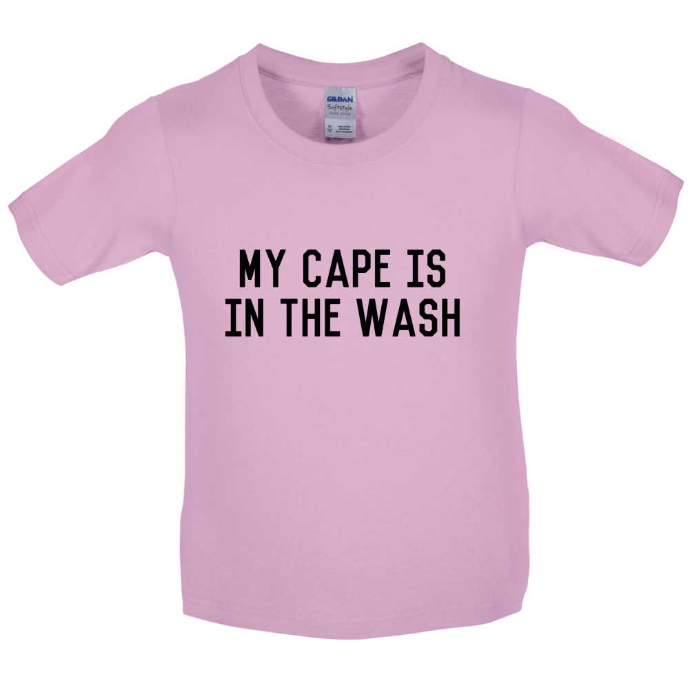 My Cape Is In The Wash Kids T Shirt