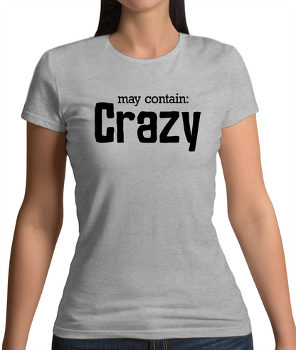 May Contain Crazy T Shirt