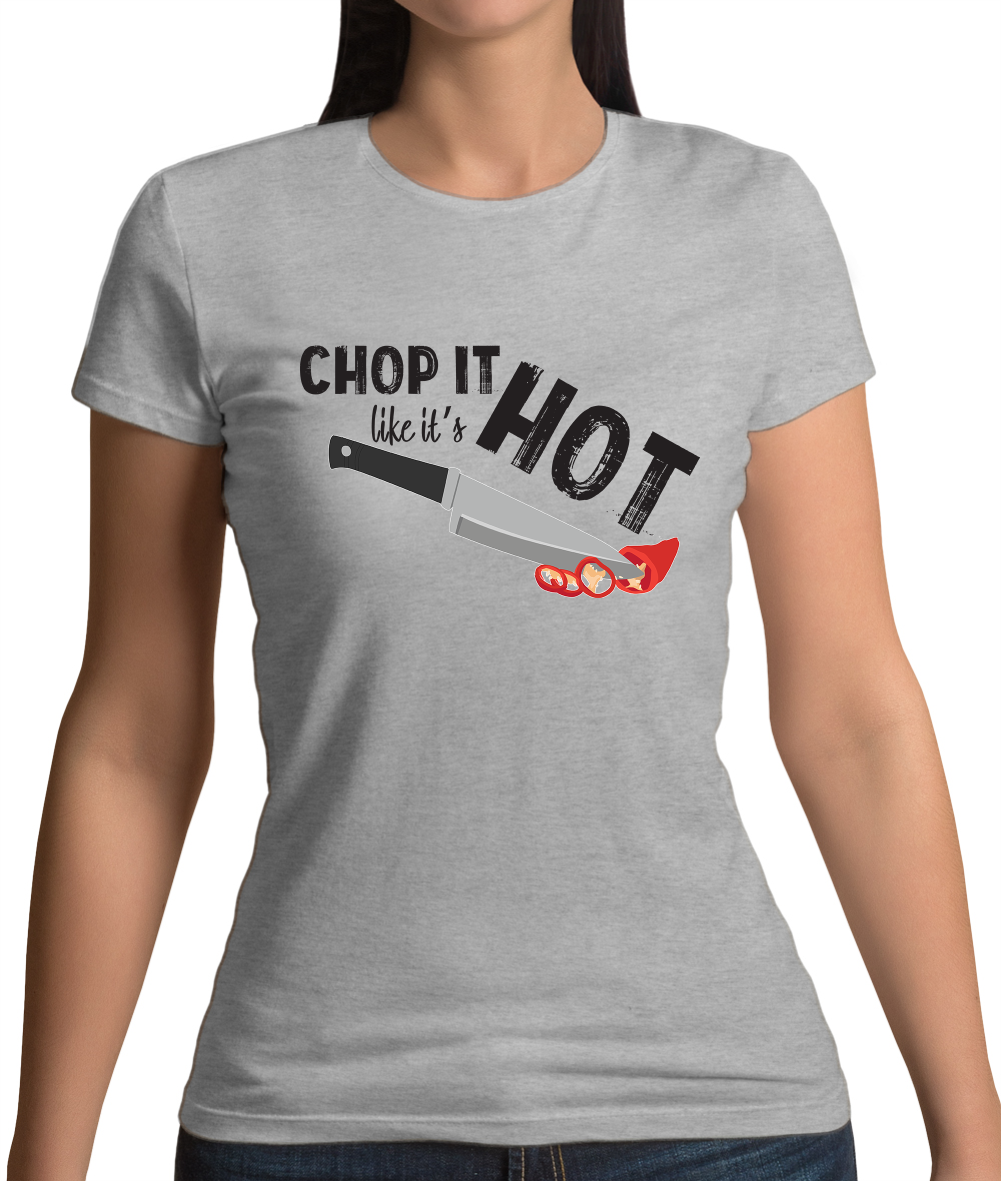 Chop It Like It's Hot T Shirt