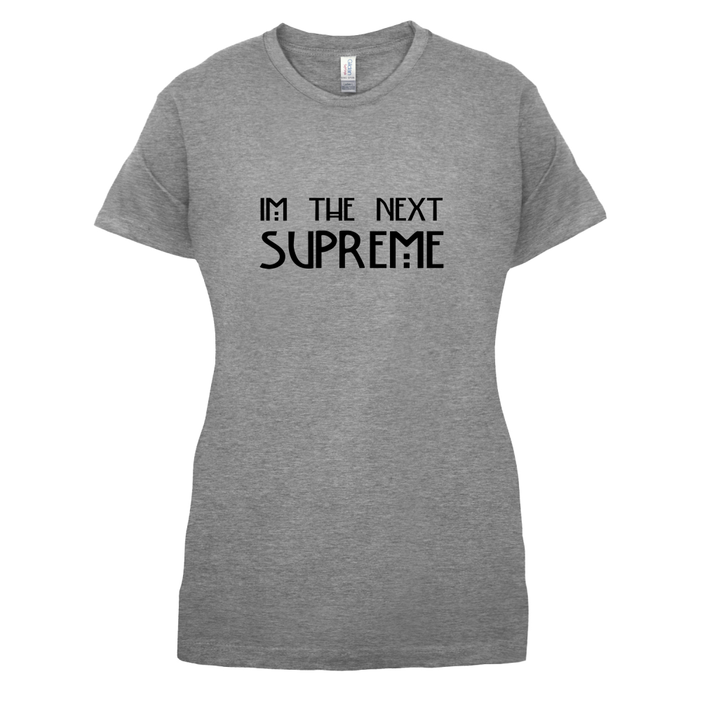 I'm The Next Supreme T Shirt