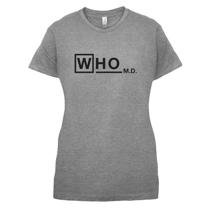 WHO M.D T Shirt