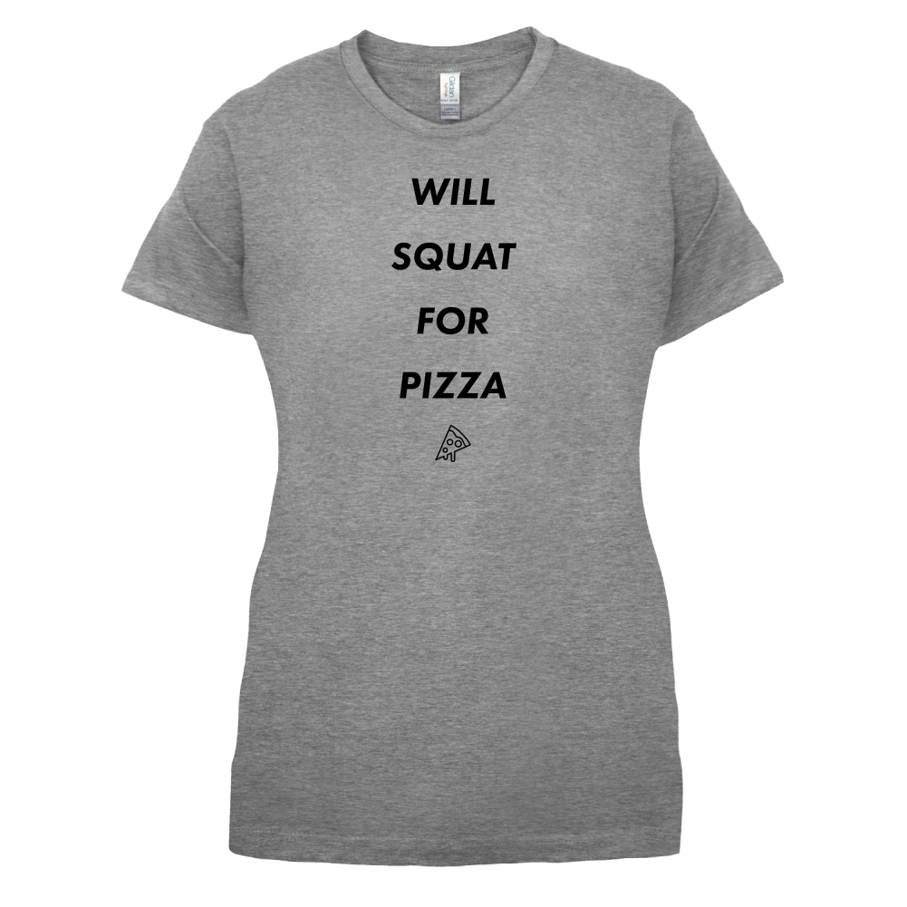 Squat For Pizza T Shirt