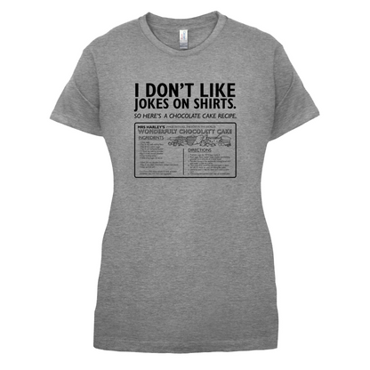 I Dont Like Joke Shirts T Shirt