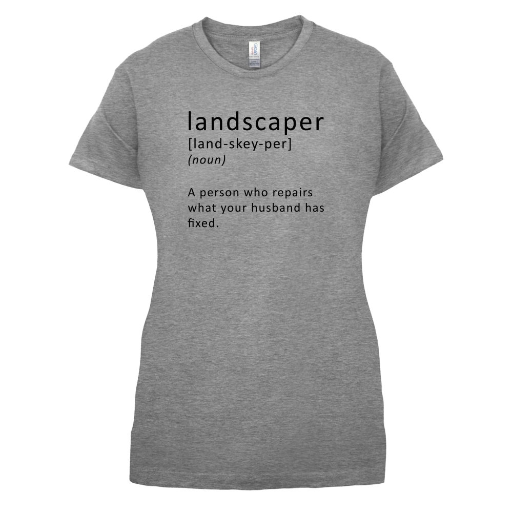 Landscaper Defintion T Shirt