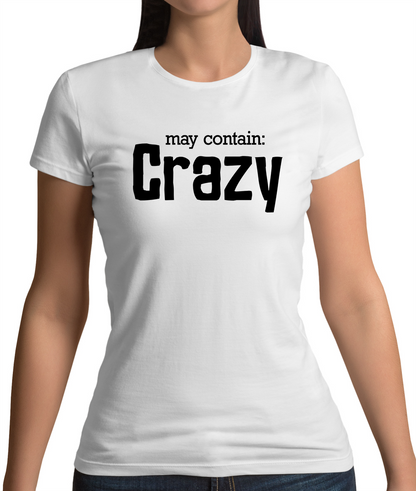 May Contain Crazy T Shirt