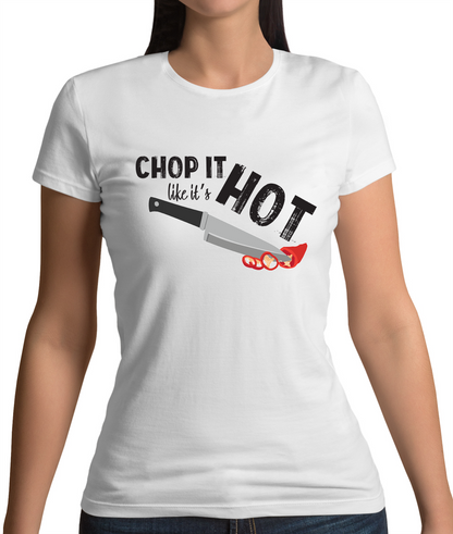 Chop It Like It's Hot T Shirt