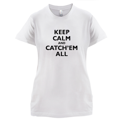 Keep Calm And Catch'em All T Shirt