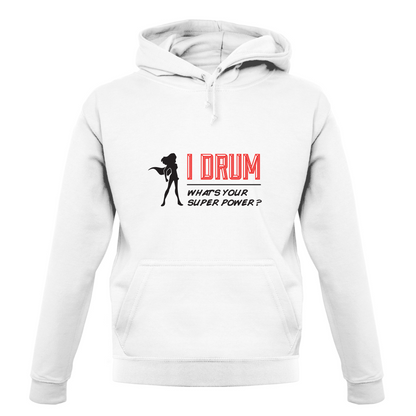 I Drum Whats Your Super Power FEMALE Design T Shirt