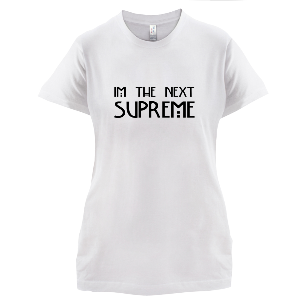 I'm The Next Supreme T Shirt