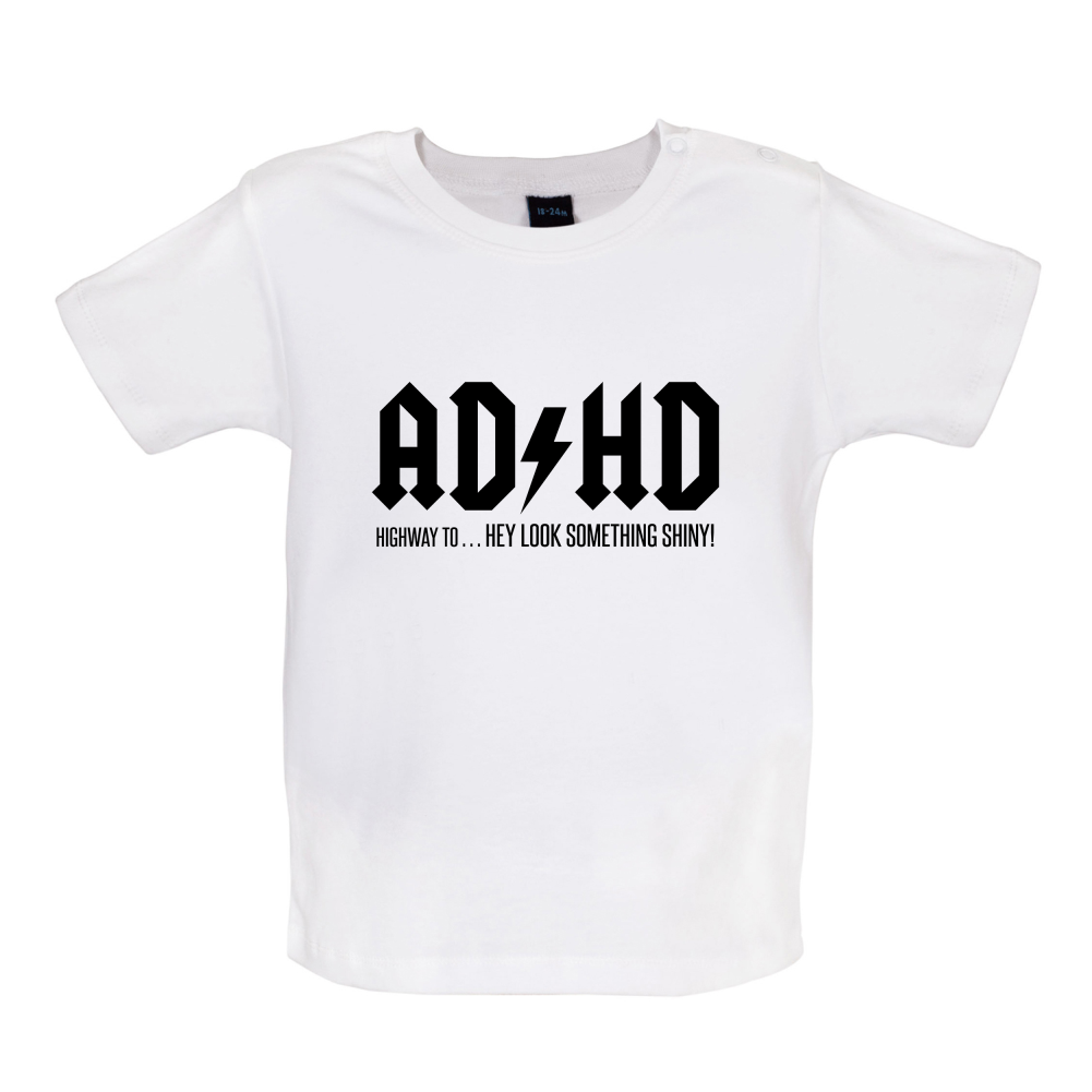 ADHD Baby T Shirt