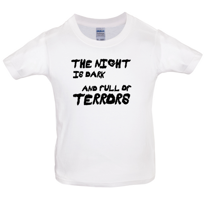 The Night Is Dark And Full Of Terrors Kids T Shirt