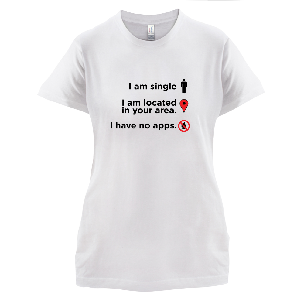 Single In Your Area T Shirt