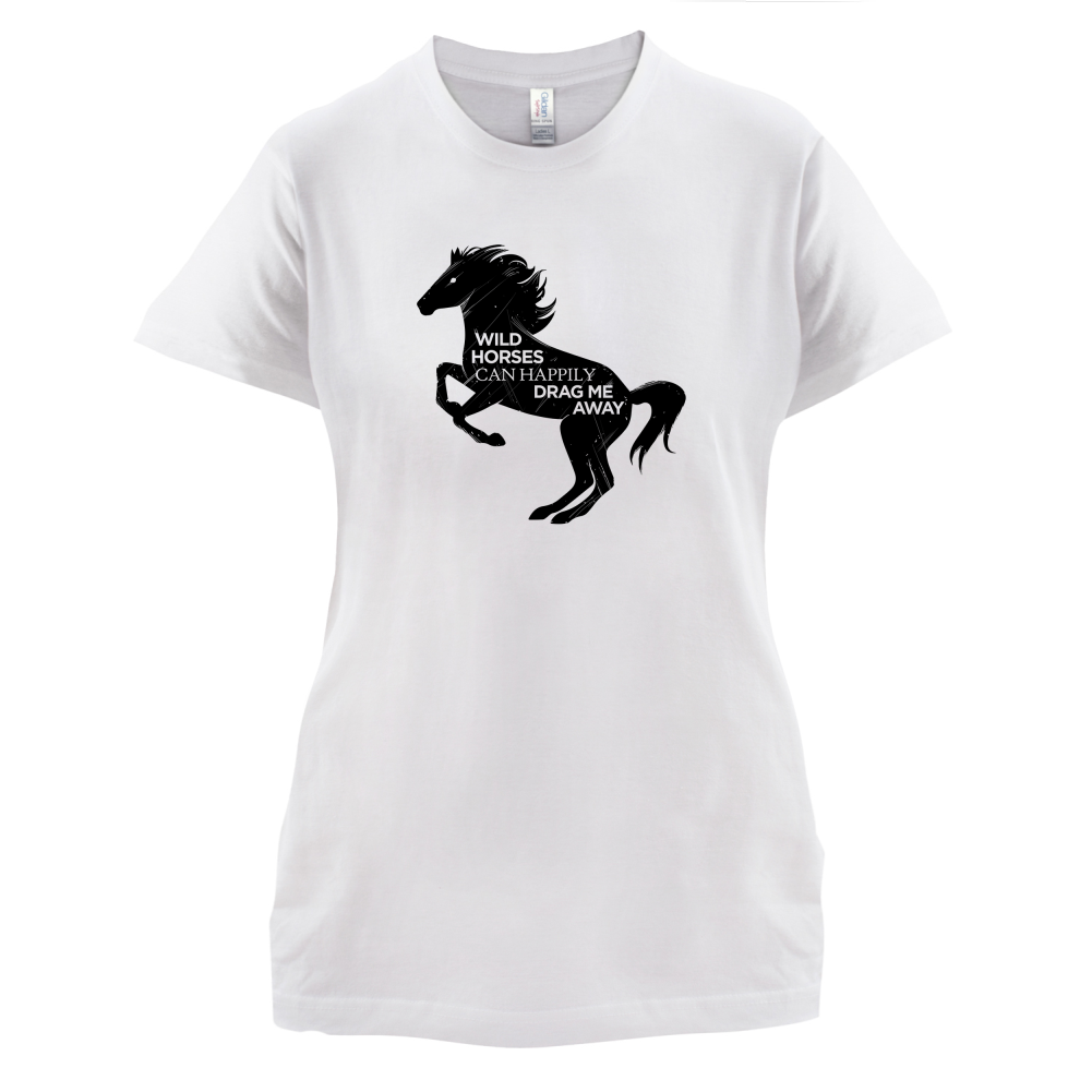 Wild Horses Can Drag Me Away T Shirt