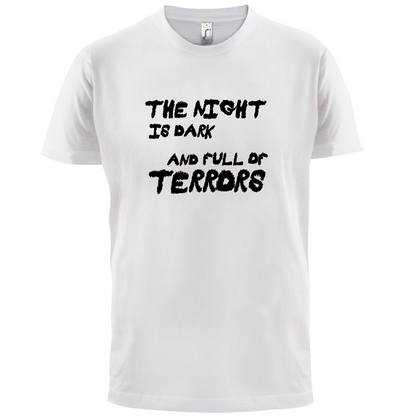 The Night Is Dark And Full Of Terrors T Shirt