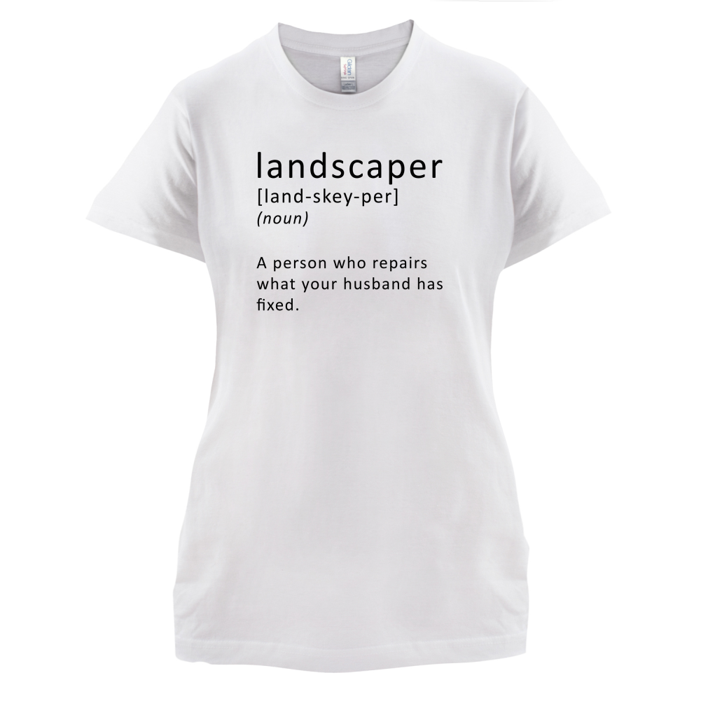 Landscaper Defintion T Shirt