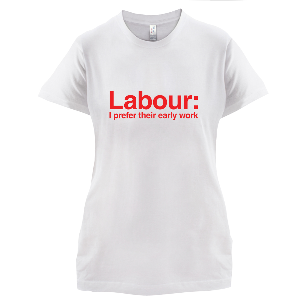 Labour Prefer Early Work T Shirt