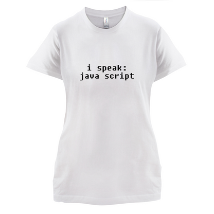 I Speak Javascript T Shirt