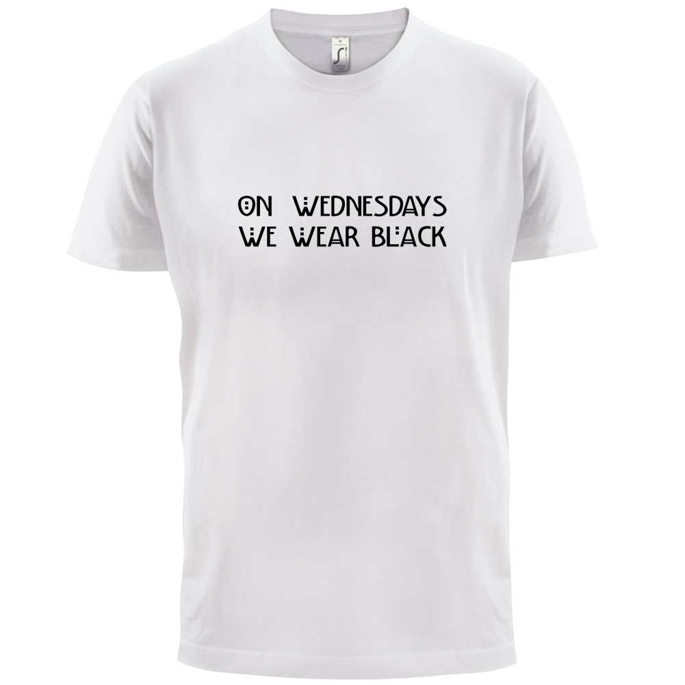 On Wednesdays We Wear Black T Shirt