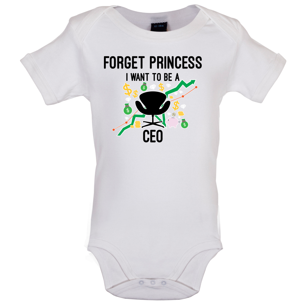 Forget Princess CEO Baby T Shirt