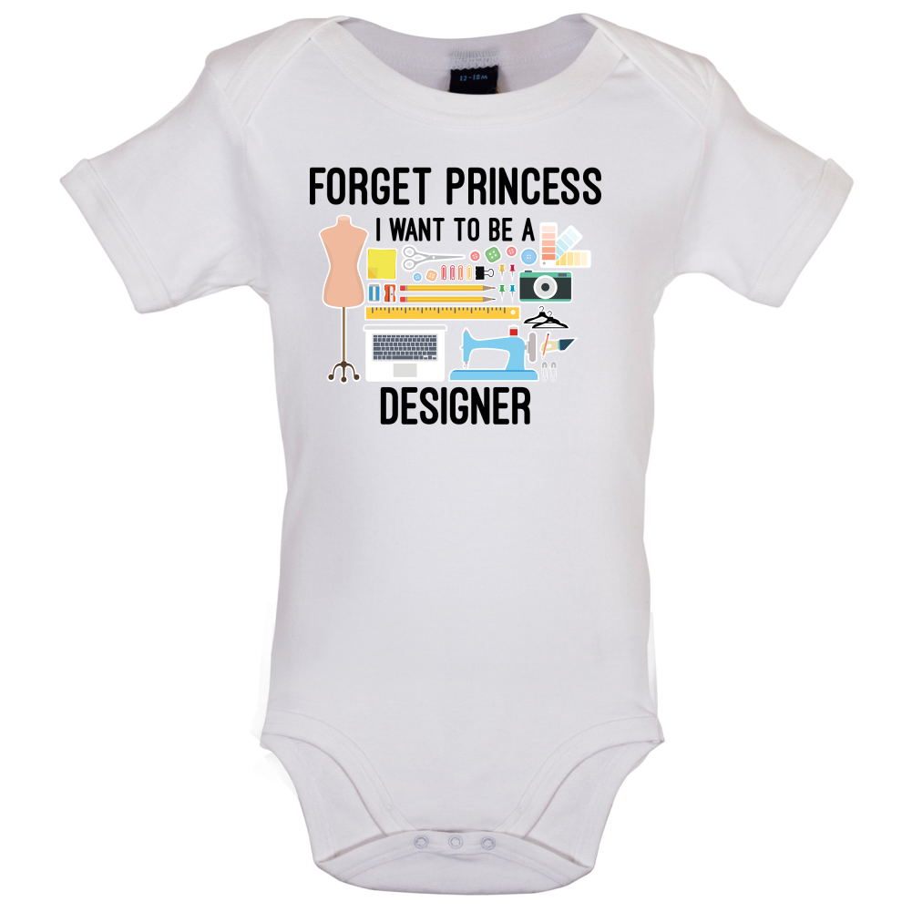 Forget princess - Designer Baby T Shirt