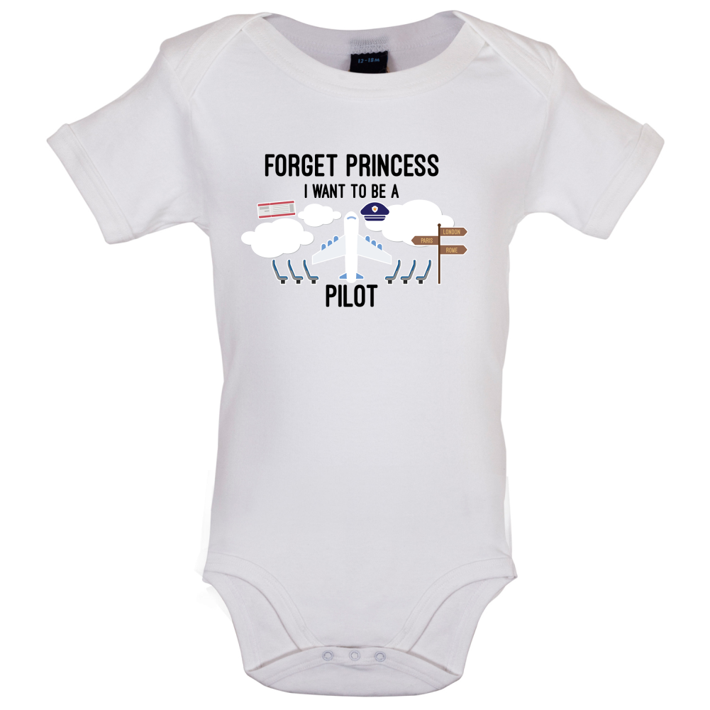 Forget Princess Pilot Baby T Shirt