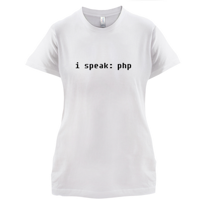 I Speak php T Shirt