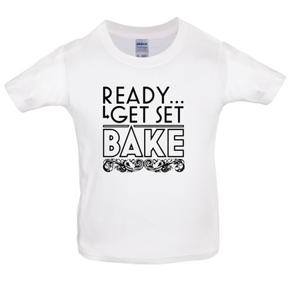 Ready Get Set Bake Kids T Shirt