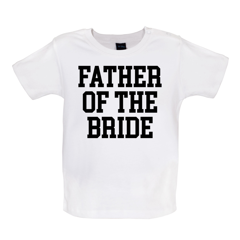 Father Of The Bride Baby T Shirt