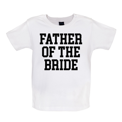 Father Of The Bride Baby T Shirt