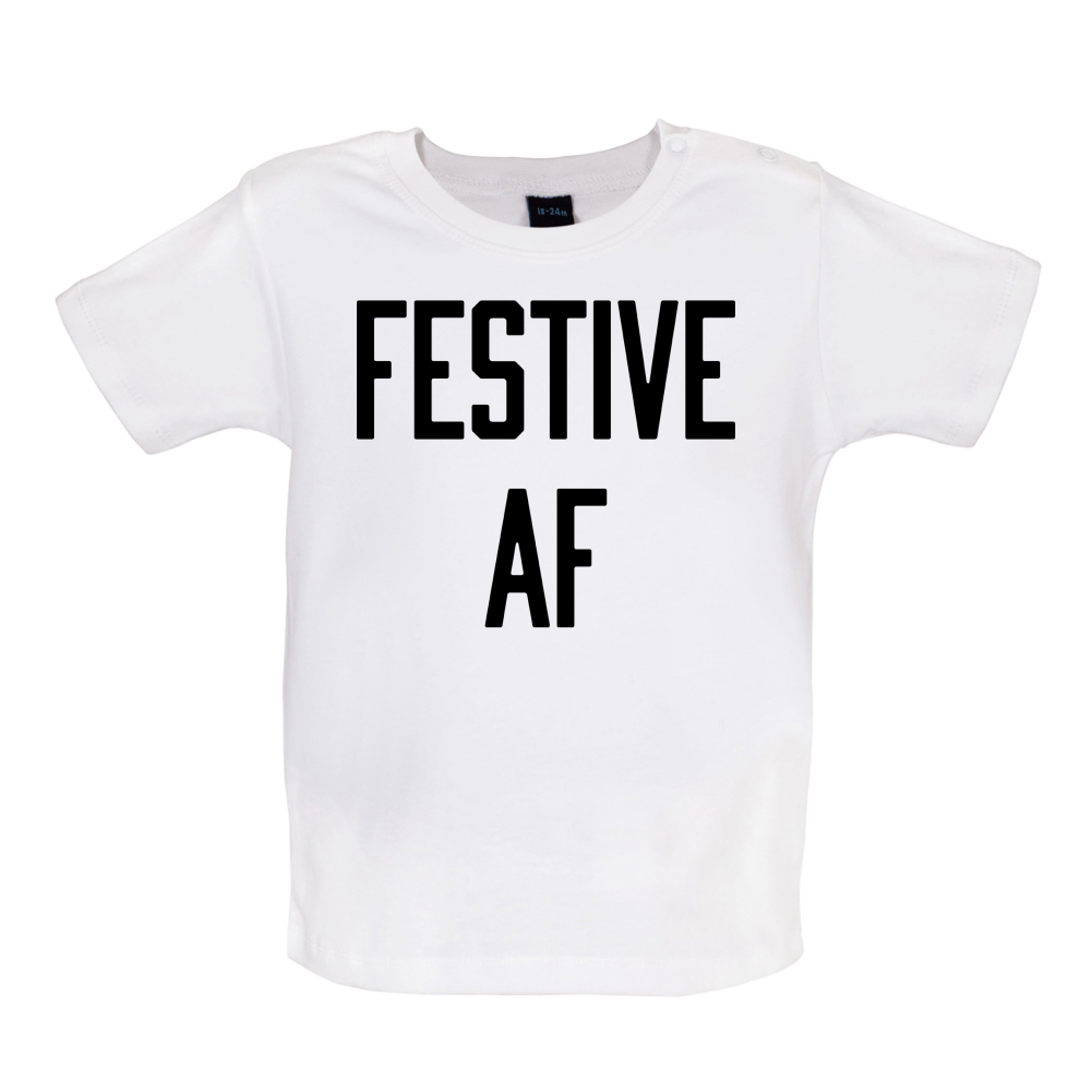 Festive AF Baby T Shirt