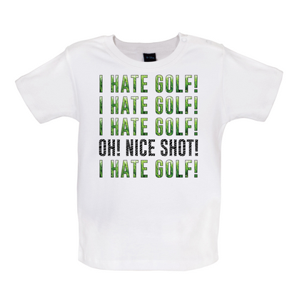 I Hate Golf Baby T Shirt