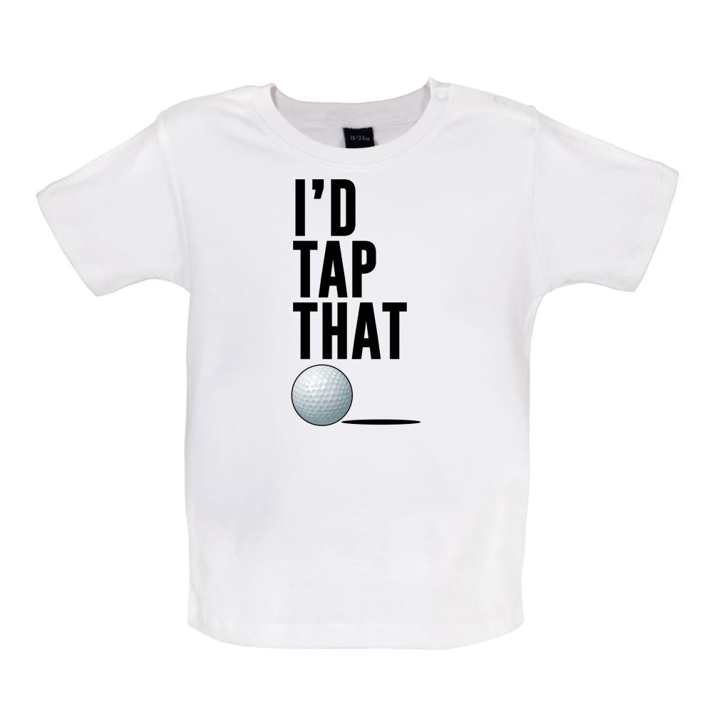 I'd Tap That Golf Baby T Shirt