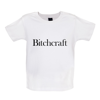 Bitch Craft Baby T Shirt