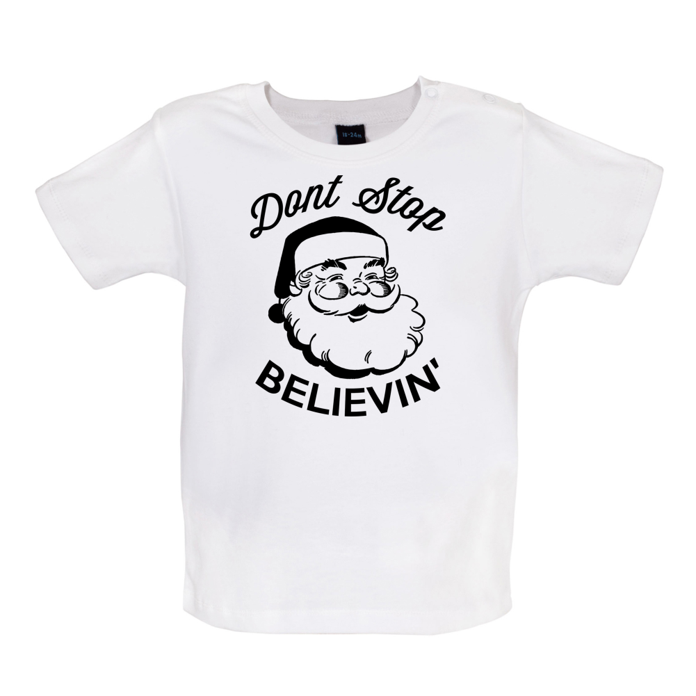 Don't Stop Believing Baby T Shirt