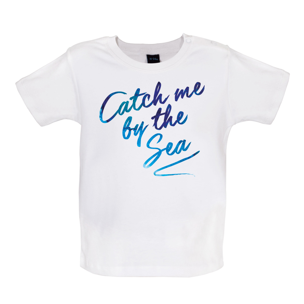 Catch Me By The Sea Baby T Shirt