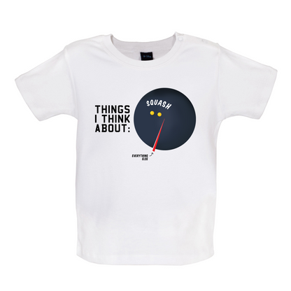 I Thiink About Squash Baby T Shirt