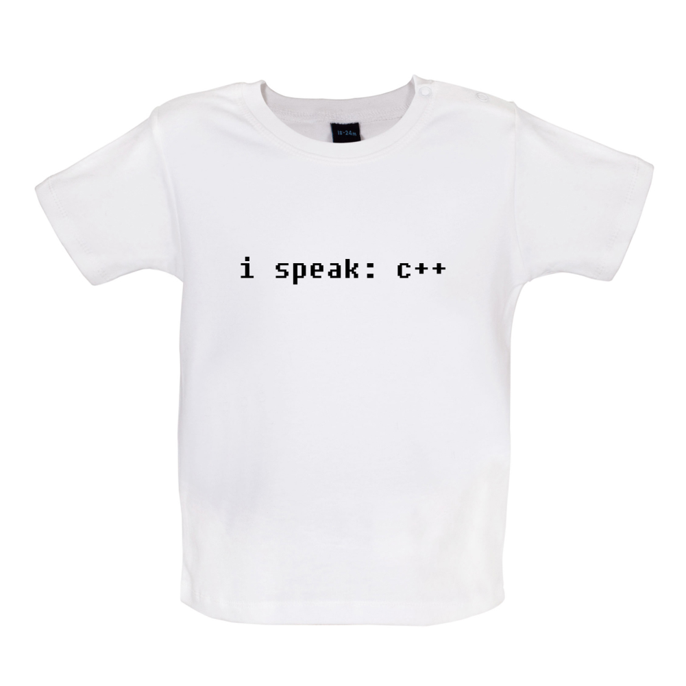 I Speak C Plus Plus Baby T Shirt