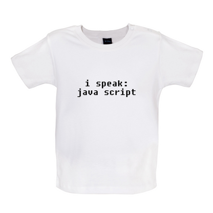 I Speak Javascript Baby T Shirt