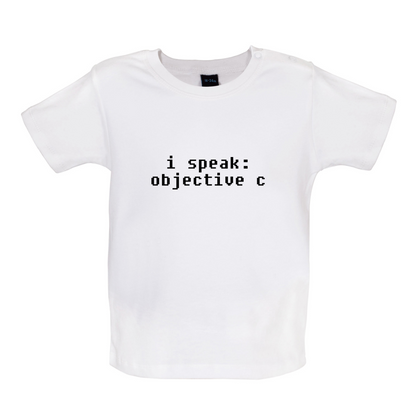 I Speak Objective C Baby T Shirt